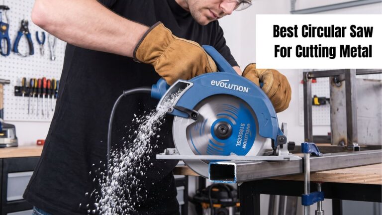 Best Circular Saw For Cutting Metal